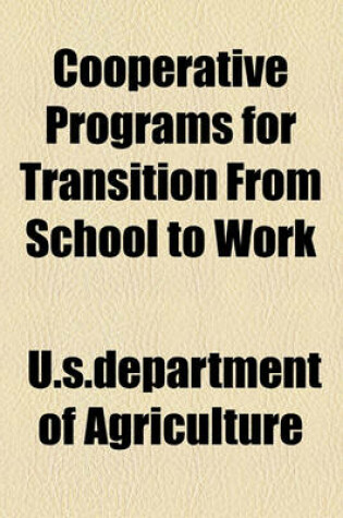 Cover of Cooperative Programs for Transition from School to Work