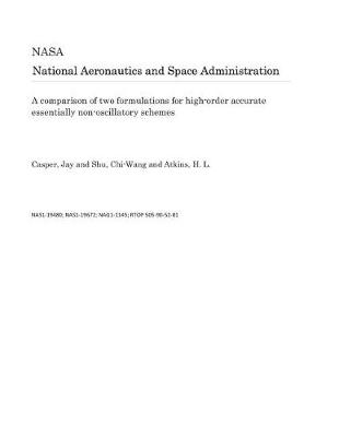 Book cover for A Comparison of Two Formulations for High-Order Accurate Essentially Non-Oscillatory Schemes