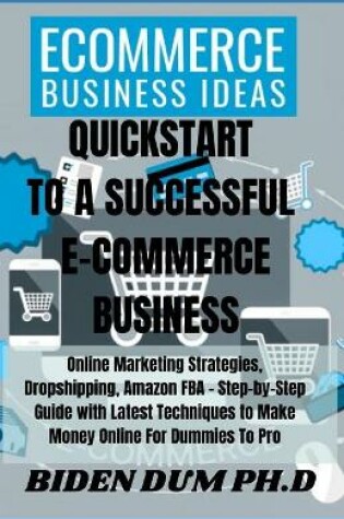 Cover of QuickStart to a Successful E-Commerce Business