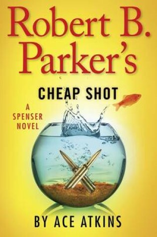 Cover of Robert B. Parker's Cheap Shot