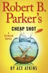 Book cover for Robert B. Parker's Cheap Shot