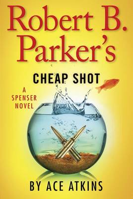 Book cover for Robert B. Parker's Cheap Shot