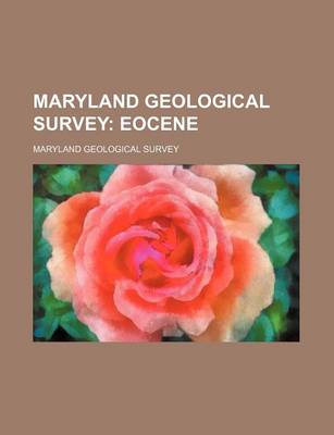 Book cover for Maryland Geological Survey Volume 1; Eocene