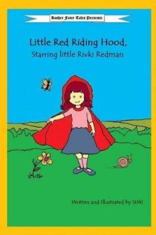 Cover of Little Red Riding Hood, Starring Little Rivki Redman