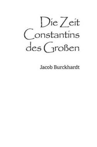 Cover of Die Zeit Constantins des Grossen