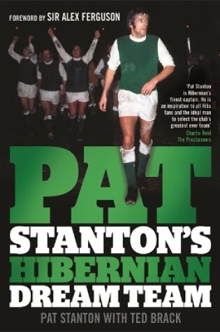 Cover of Pat Stanton's Hibernian Dream Team