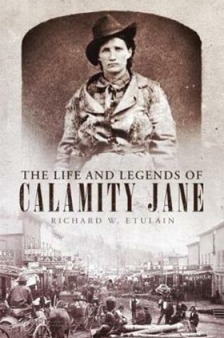 Cover of The Life and Legends of Calamity Jane