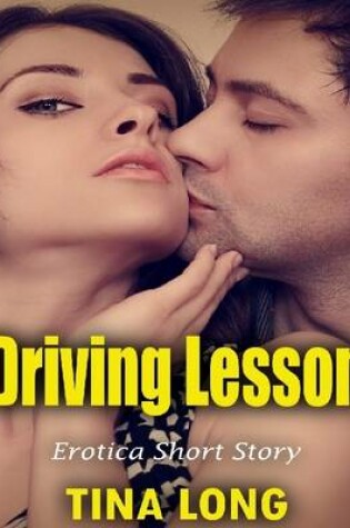 Cover of Driving Lesson: Erotica Short Story