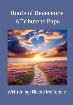 Book cover for Roots of Reverence A Tribute to Papa