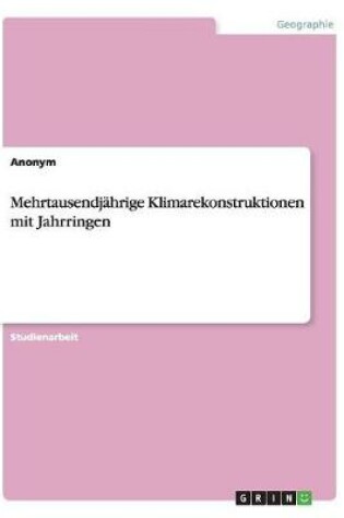 Cover of Mehrtausendjährige Klimarekonstruktionen mit Jahrringen