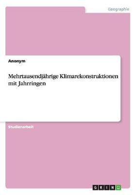 Book cover for Mehrtausendjährige Klimarekonstruktionen mit Jahrringen