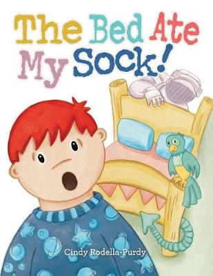 Book cover for The Bed Ate My Sock!