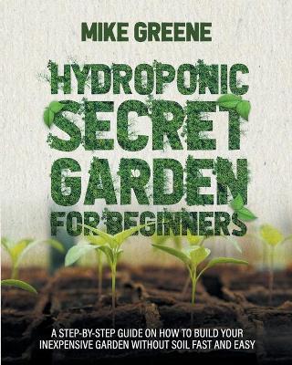 Book cover for Hydroponic Secret Garden for Beginners