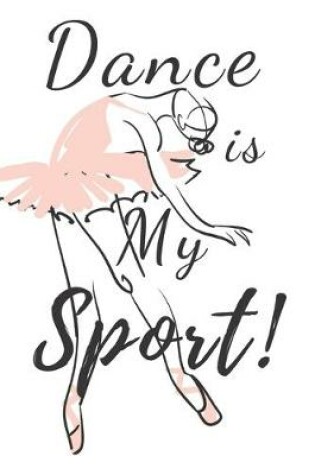 Cover of Dance Is My Sport!