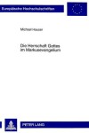 Book cover for Die Herrschaft Gottes Im Markusevangelium