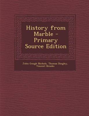 Book cover for History from Marble - Primary Source Edition