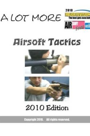 Cover of A lot more Airsoft Tactics