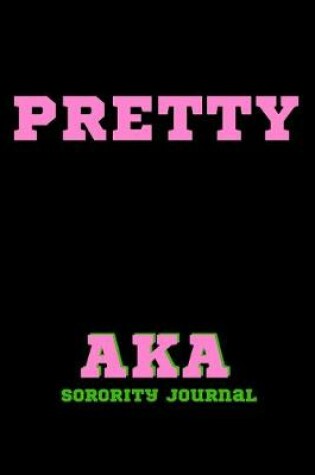 Cover of Pretty AKA Sorority Journal