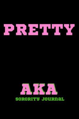 Book cover for Pretty AKA Sorority Journal