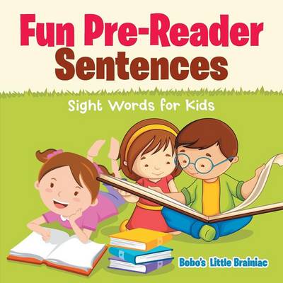 Book cover for Fun Pre-Reader Sentences - Sight Words for Kids