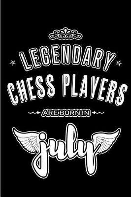 Book cover for Legendary Chess Players are born in July