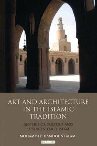 Cover of Art and Architecture in the Islamic Tradition