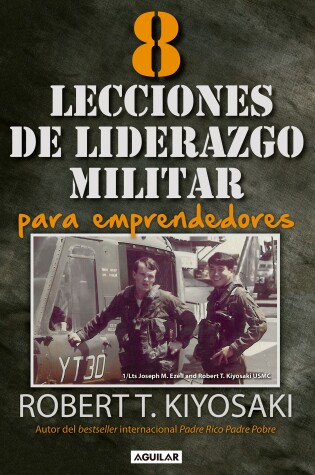 Cover of 8 lecciones de liderazgo militar para emprendedores / 8 Lessons in Military Lead ership for Entrepreneurs