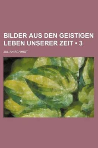 Cover of Bilder Aus Den Geistigen Leben Unserer Zeit (3)