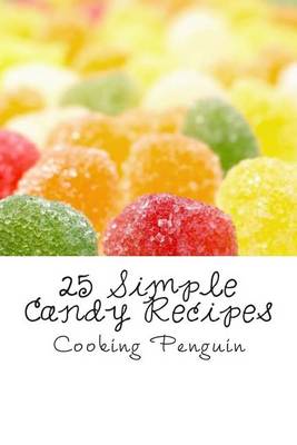 Book cover for 25 Simple Candy Recipes