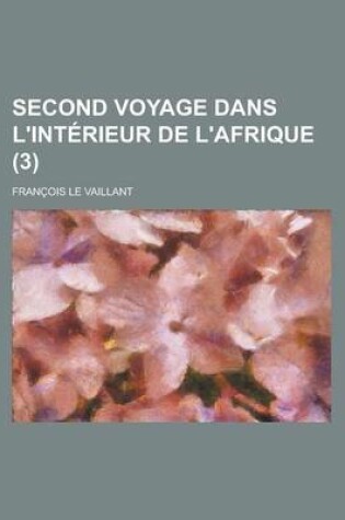 Cover of Second Voyage Dans L'Interieur de L'Afrique (3)