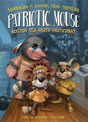 Book cover for Patriotic Mouse: Boston Tea Party Participant Book 1