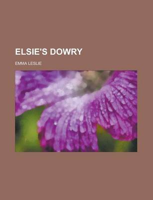 Book cover for Elsie's Dowry