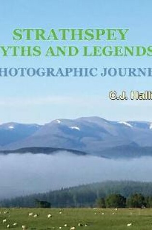 Cover of Strathspey Myths and Legends - A Photographic Journey