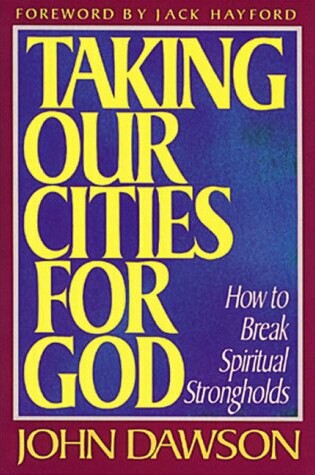 Cover of Taking Our Cities for God