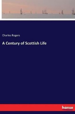 Cover of A Century of Scottish Life