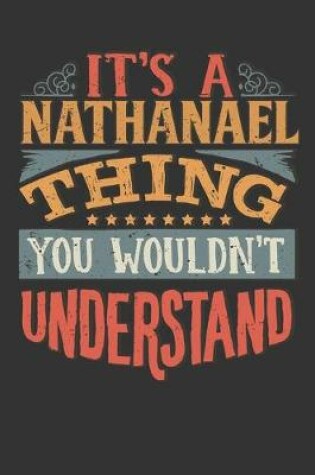 Cover of Its A Nathanael Thing You Wouldnt Understand