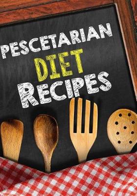 Book cover for Pescetarian Diet Recipes