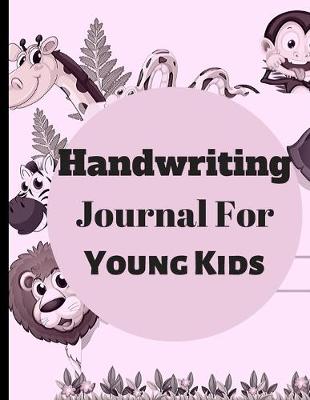 Book cover for Handwriting Journal For Young Kids