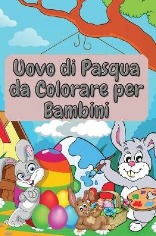 Cover of Uovo di Pasqua da Colorare per Bambini