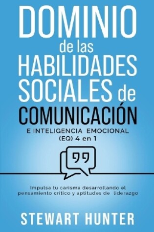 Cover of Dominio de las Habilidades Sociales de Comunicación e Inteligencia Emocional (EQ)