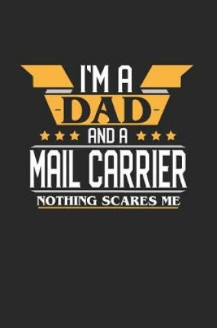 Cover of I'm a Dad and a Mail Carrier Nothing Scares Me