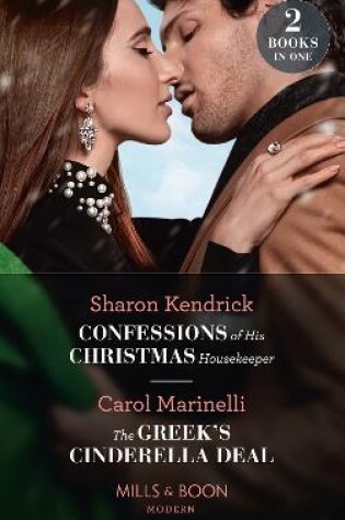 Cover of Confessions Of His Christmas Housekeeper / The Greek's Cinderella Deal