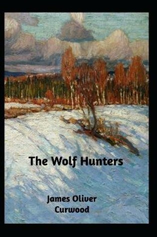 Cover of The Wolf Hunters