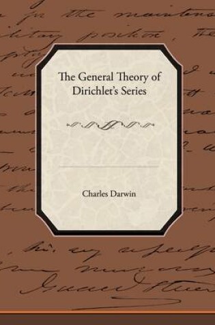 Cover of The General Theory of Dirichlet S Series