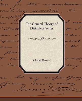 Book cover for The General Theory of Dirichlet S Series