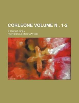 Book cover for Corleone Volume N . 1-2; A Tale of Sicily