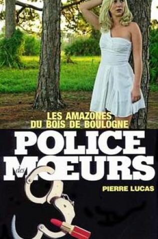 Cover of Police Des Moeurs N17 Les Amazones Du Bois de Boulogne