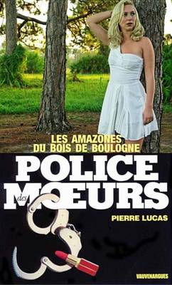 Book cover for Police Des Moeurs N17 Les Amazones Du Bois de Boulogne