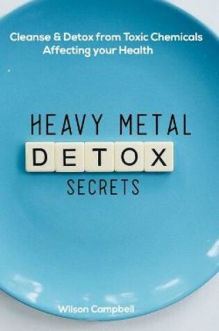 Cover of Heavy Metal Detox Secrets