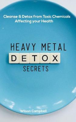 Book cover for Heavy Metal Detox Secrets